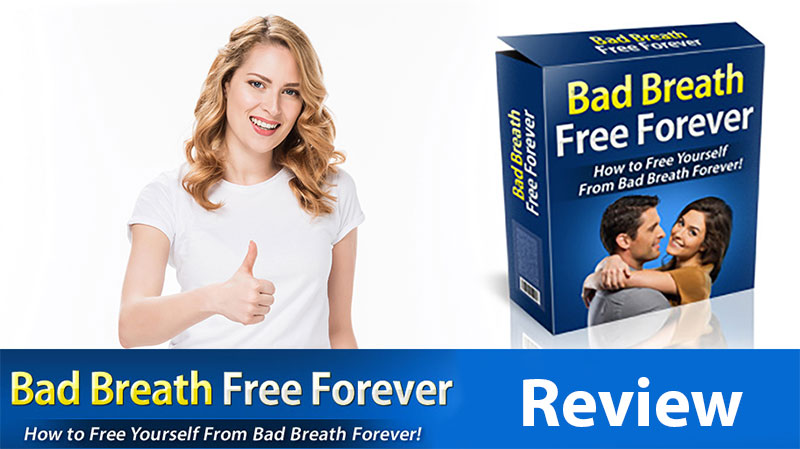 Bad Breath Free Forever Review